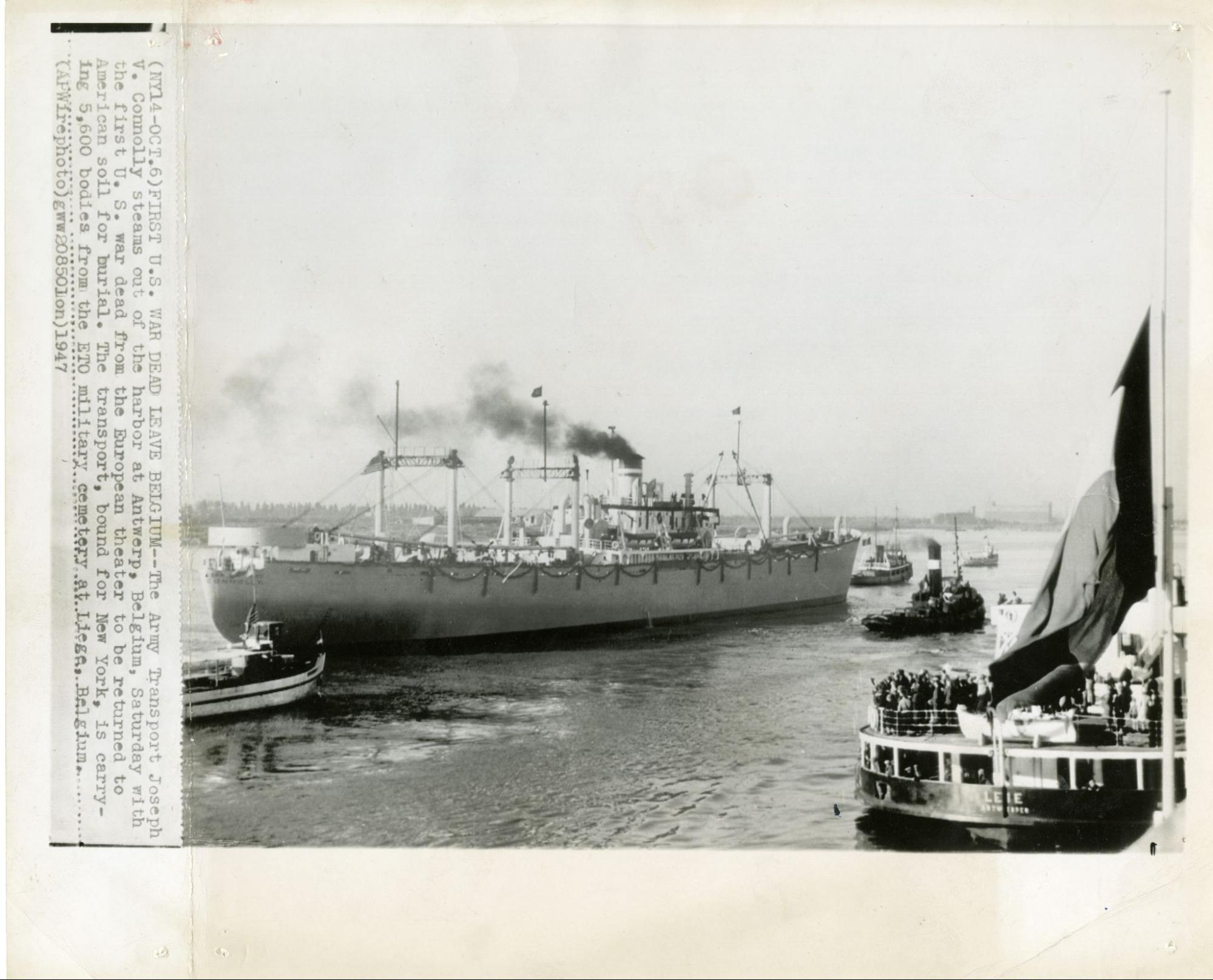 SS Joseph V. Connolly pictured here in 1947 transported the first of American servicemen killed in the Europe theater home